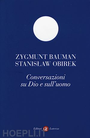 bauman zygmunt  obirek stanislaw - conversazioni su dio e sull' uomo