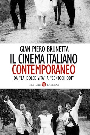 brunetta gian piero - il cinema italiano contemporaneo