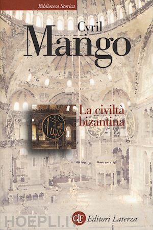 mango cyril - la civilta' bizantina