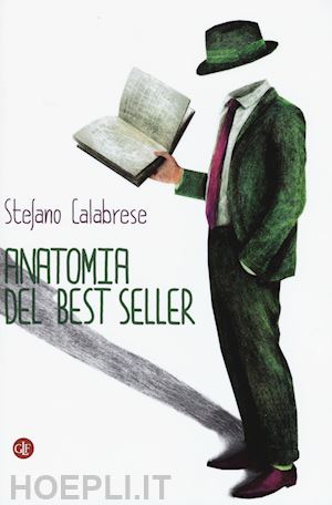 calabrese stefano - anatomia del best seller