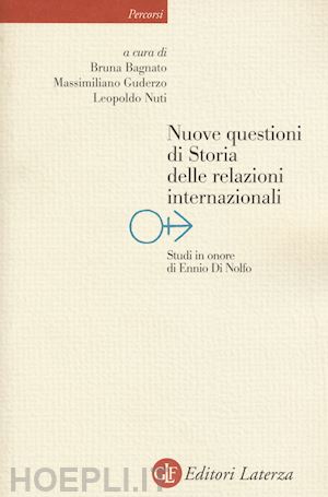 bagnato b.; guderzo m.; nuti l. (curatore) - nuove questioni di storia delle relazioni internazionali