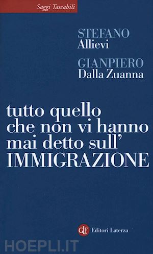 allievi stefano; dalla zuanna gianpiero - tutto quello che non vi hanno mai detto sull'immigrazione