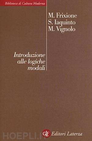 frixione m.  iaquinto s.   vignolo m. - introduzione alle logiche modali
