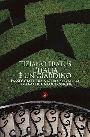 fratus tiziano - l'italia e' un giardino