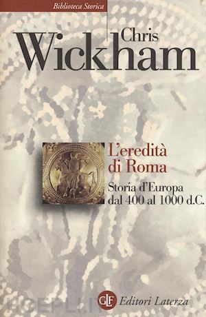 wickham chris - l'eredita' di roma