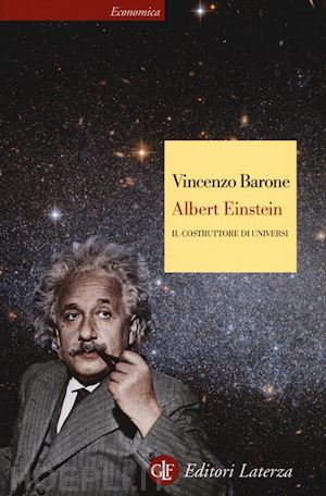 barone vincenzo - albert einstein - il costruttore di universi