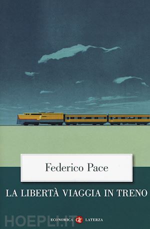 pace federico - la liberta' viaggia in treno