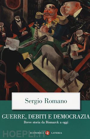 romano sergio - guerre, debiti e democrazia.
