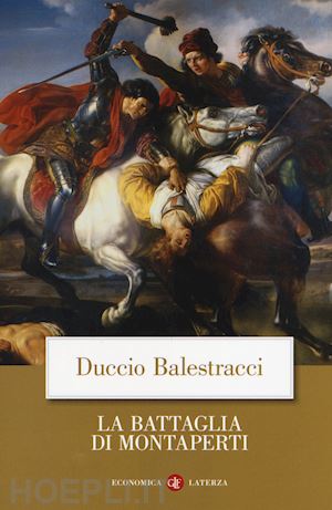 balestracci duccio - la battaglia di montaperti