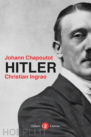 chapoutot johann; ingrao christian - hitler