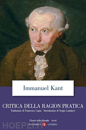 kant immanuel - critica della ragion pratica