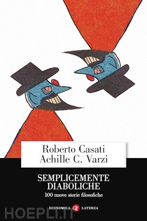 casati roberto; varzi achille c. - semplicemente diaboliche