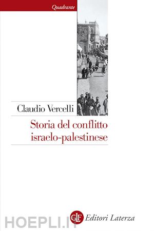 vercelli claudio - storia del conflitto israelo-palestinese