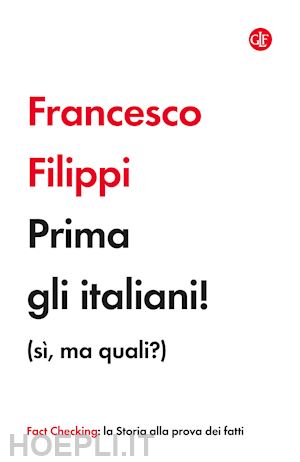 filippi francesco - prima gli italiani! (si', ma quali?)