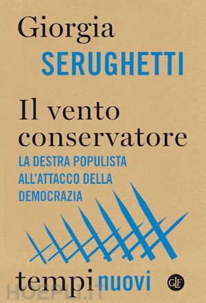 serughetti giorgia - il vento conservatore