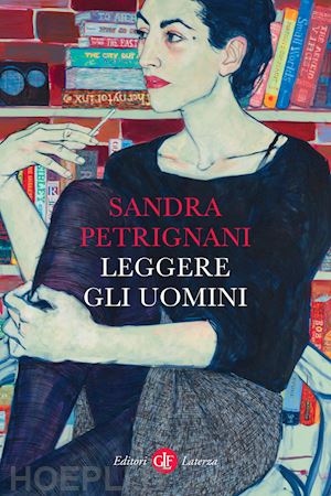 petrignani sandra - leggere gli uomini