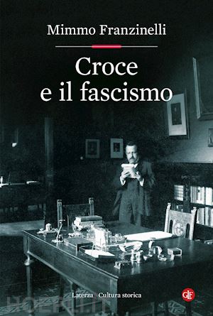 franzinelli mimmo - croce e il fascismo