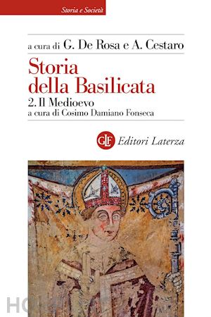 cestaro antonio; fonseca cosimo damiano; de rosa gabriele - storia della basilicata. 2. il medioevo