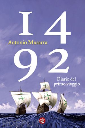 musarra antonio - 1492. diario del primo viaggio