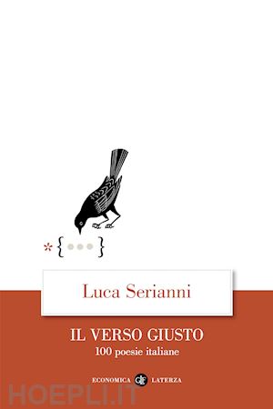 serianni luca - il verso giusto. 100 poesie italiane