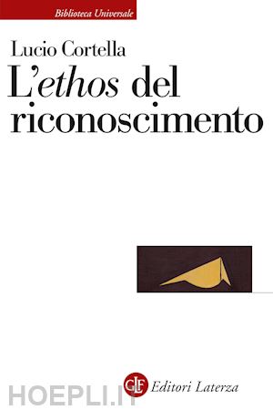 cortella lucio - l'«ethos» del riconoscimento