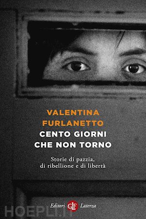 furlanetto valentina - cento giorni che non torno