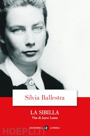 ballestra silvia - la sibilla. vita di joyce lussu