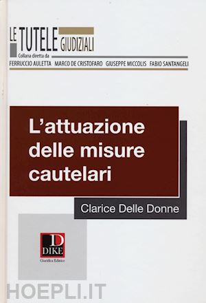 delle donne clarice - l'attuazione delle misure cautelari