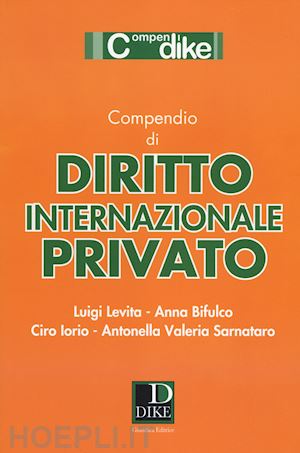 levita l.; bifulco a.; iorio c.; sarnaturo a.v. - compendio di diritto internazionale privato