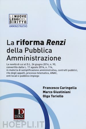 caringella francesco; giustiniani marco; toriello olga' - la riforma renzi della pubblica amministrazione