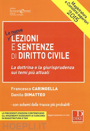 caringella francesco; dimatteo danilo - le nuove lezioni e sentenze di diritto civile