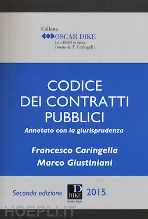 caringella francesco;  giustiniani marco - codice dei contratti pubblici