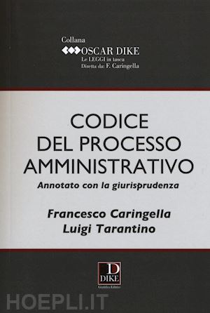 caringella francesco;  tarantino luigi - codice del processo amministrativo