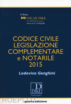 genghini lodovico - codice civile legislazione notarile e complementare - 2015