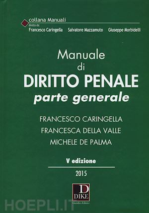 caringella f.; de palma m.; della valle f. - manuale di diritto penale