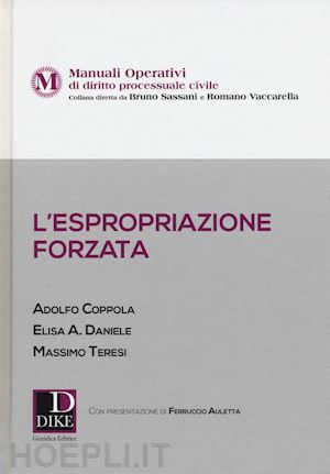 coppola adolfo; daniele elisa a.; teresi massimo - l'espropriazione forzata