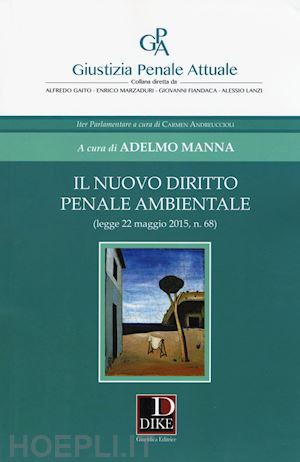 manna adelmo (curatore) - il nuovo diritto penale ambientale