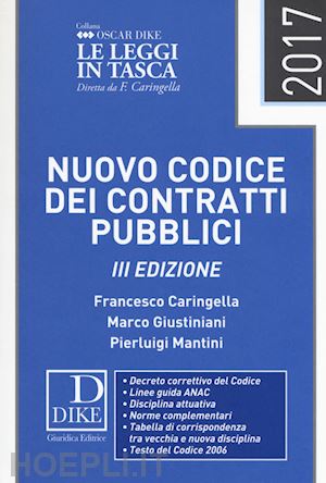 caringella francesco; giustiniani marco; mantini pierluigi - codice dei contratti pubblici pocket 2017
