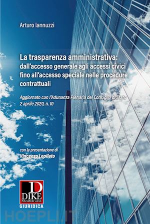 iannuzzi arturo - trasparenza amministrativa: dall'accesso generale agli accessi civici fino all'