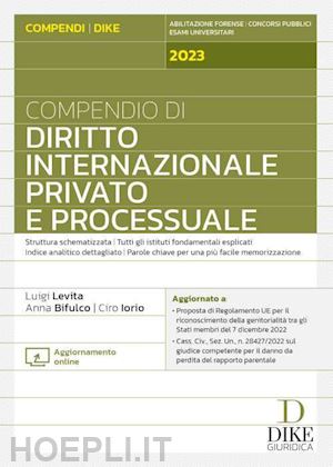 levita luigi; bifulco anna -iorio ciro - compendio di diritto internazionale privato e processuale 2023