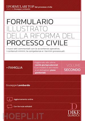 lombardo giuseppe - formulario illustrato della riforma del processo civile - volume secondo