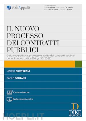 fontana paolo; giustiniani marco - il nuovo processo dei contratti pubblici. con aggiornamento online