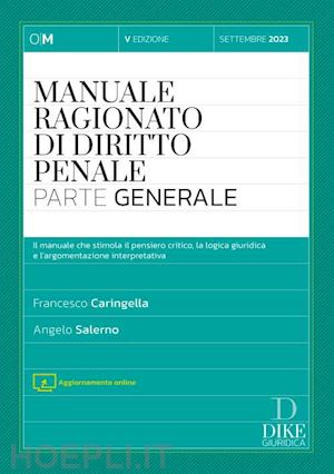 caringella francesco; salerno angelo - manuale ragionato di diritto penale - parte generale