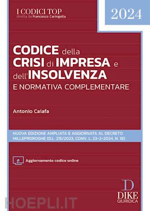 caiafa antonio - codice della crisi d'impresa e dell'insolvenza e normativa complementare