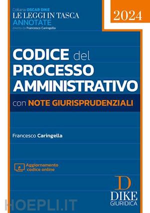 caringella francesco - codice del processo amministrativo con note giurisprunenziali
