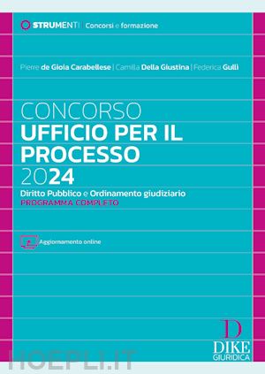 de gioia carabellese pierre; della giustina camilla; gulli' federica - concorso ufficio per il processo 2024