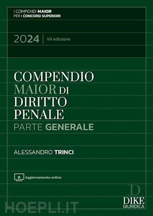 trinci alessandro - compendio maior di diritto penale - parte generale