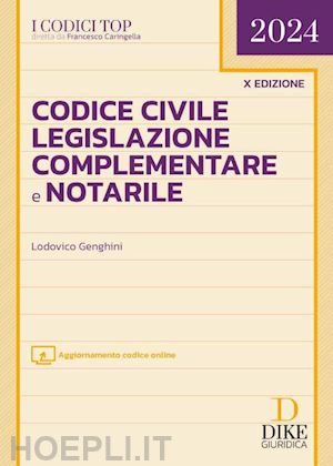 genghini lodovico - codice civile, legislazione complementare e notarile