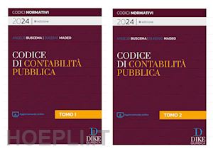 buscema giuseppe; madeo eugenio - codice della contabilità pubblica. 2024. il nuovo diritto e processo contabile