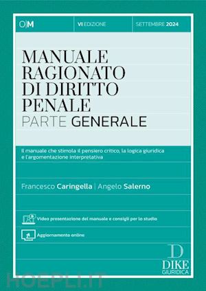 caringella francesco; salerno angelo - manuale ragionato di diritto penale - parte generale